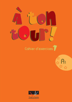 A TON TOUR 1 CAHIER DE L' ELEVE