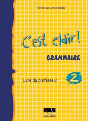 C'EST CLAIR 2 GRAMMAIRE DU PROFESSEUR