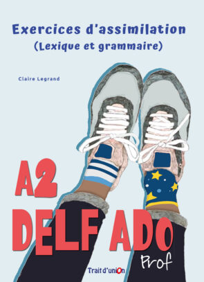 EXERCICES D'ASSIMILATION PROFESSEUR (DELF A2)