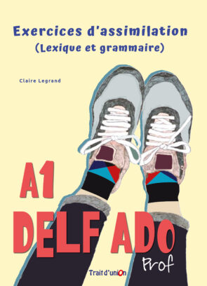 EXERCICES D'ASSIMILATION PROFESSEUR (DELF A1)